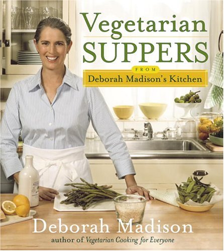 cover image VEGETARIAN SUPPERS FROM DEBORAH MADISON'S KITCHEN
