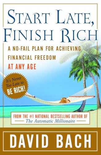 cover image START LATE, FINISH RICH: A No-Fail Plan For Achieving Financial Freedom at Any Age