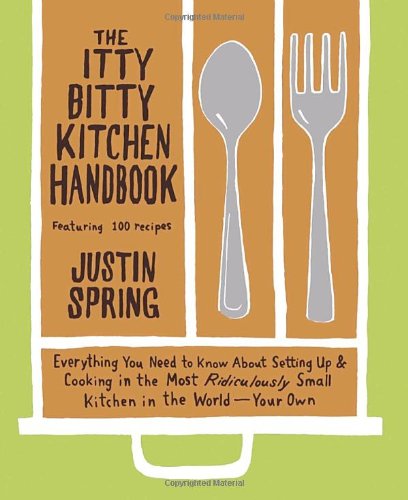 cover image The Itty Bitty Kitchen Handbook: Featuring 100 Recipes