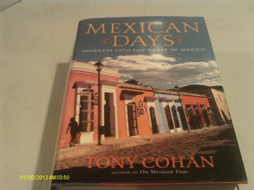 cover image Mexican Days: Journeys into the Heart of Mexico
