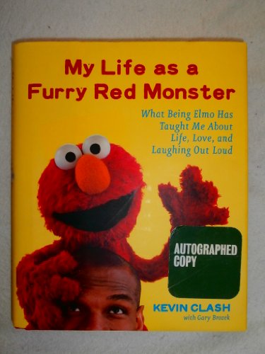 cover image My Life as a Furry Red Monster: What Being Elmo Has Taught Me About Life, Love, and Laughing Out Loud