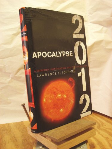 cover image Apocalypse 2012: A Scientific Investigation into Civilization's End