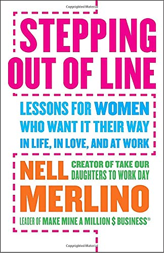 cover image Stepping Out of Line: Lessons for Women Who Want It Their Way... in Life, in Love, and at Work