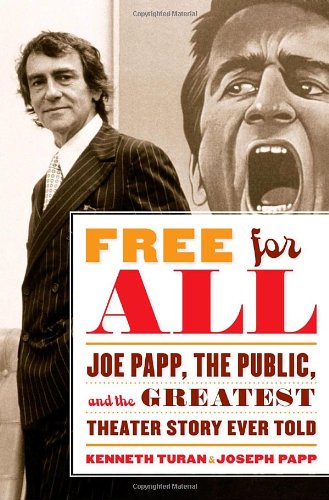 cover image Free for All: Joe Papp, the Public, and the Greatest Theater Story Ever Told