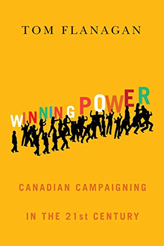 cover image Winning Power: Canadian Campaigning in the Twenty-First Century