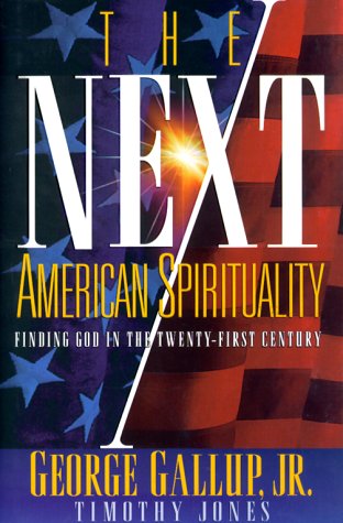 cover image The Next American Spirituality: Finding God in the Twenty-First Century