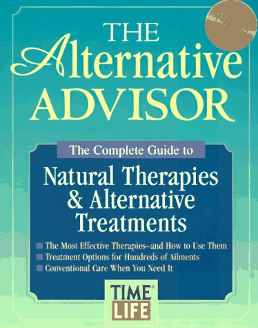 cover image Alternative Advisor: The Complete Guide to Natural & Alterantive Treatments