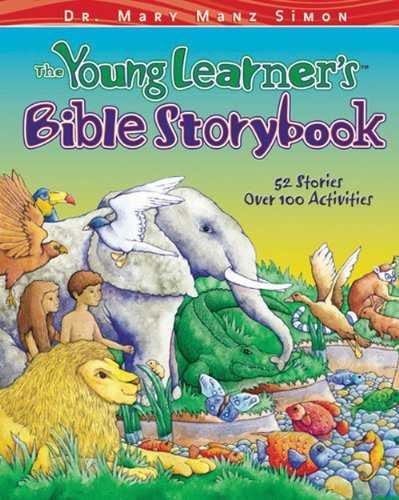 cover image The Young Learner's Bible Storybook: 52 Stories with Activities for Family Fun and Learning