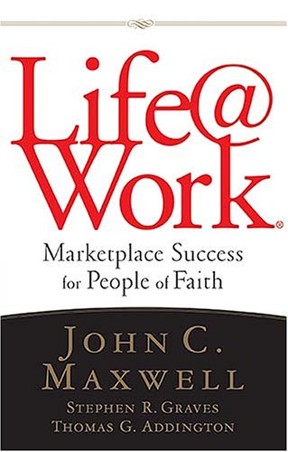 cover image Life@Work: Marketplace Success for People of Faith