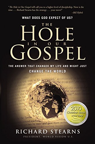 cover image The Hole in Our Gospel: The Answer That Changed My Life and Might Just Change the World