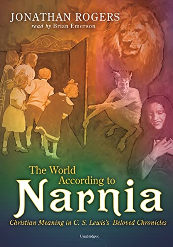 cover image World According to Narnia: Christian Meaning in C.S Lewis Beloved Chronicles
