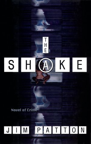 cover image The Shake: A Novel of Crime
