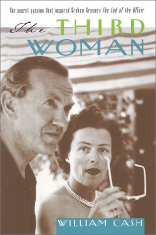 cover image The Third Woman: The Secret Passion That Inspired ""The End of the Affair""