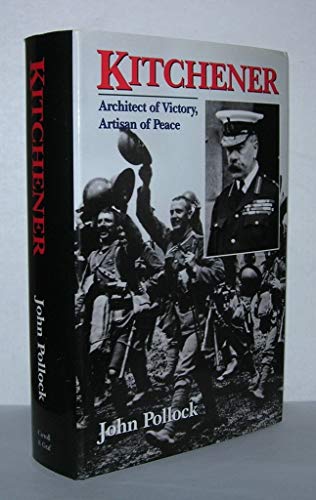 cover image Kitchener: Architect of Victory, Artisan of Peace