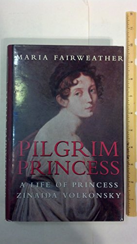 cover image Pilgrim Princess: A Life of Princess Zinaida Volkonsky