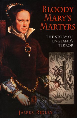 cover image BLOODY MARY'S MARTYRS: The Story of England's Terror