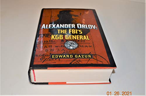 cover image ALEXANDER ORLOV: The FBI's KGB General