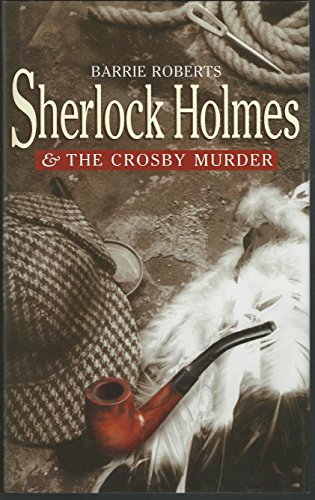 cover image SHERLOCK HOLMES AND THE CROSBY MURDER