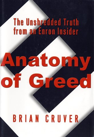 cover image ANATOMY OF GREED: The Unshredded Truth from an Enron Insider