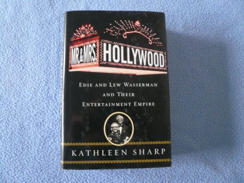 cover image MR. AND MRS. HOLLYWOOD: Edie & Lew Wasserman and Their Entertainment Empire