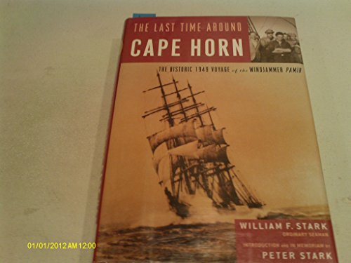 cover image THE LAST TIME AROUND CAPE HORN: The Historic 1949 Voyage of the Windjammer Pamir