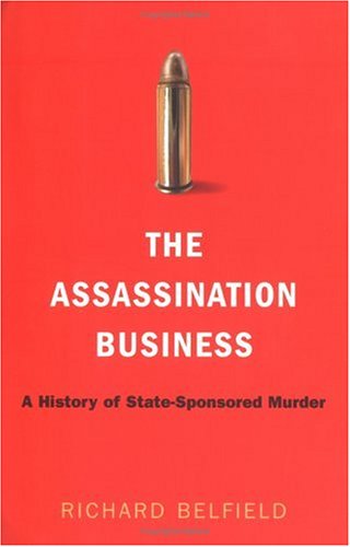 cover image The Assassination Business: A History of State Sponsored Murder