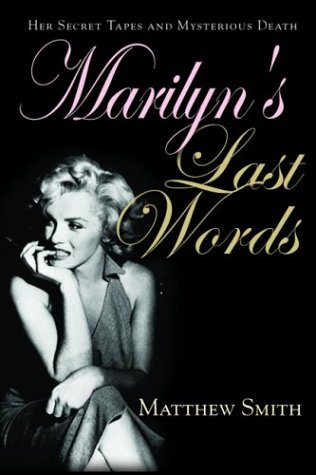 cover image MARILYN'S LAST WORDS: Her Secret Tapes and Mysterious Death