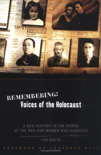 cover image Remembering: Voices of the Holocaust, a New History in the Words of the Men and Women Who Survived