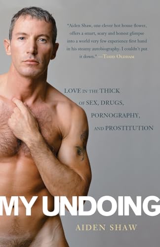 cover image My Undoing: Love in the Thick of Sex, Drugs, Pornography, and Prostitution