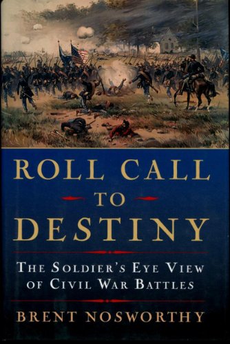 cover image Roll Call to Destiny: The Soldier's Eye View of Civil War Battles