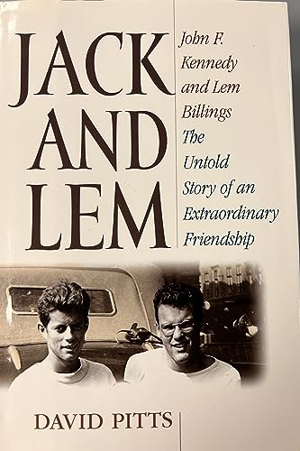 cover image Jack and Lem: The Untold Story of an Extraordinary Friendship, John F. Kennedy and Lem Billings