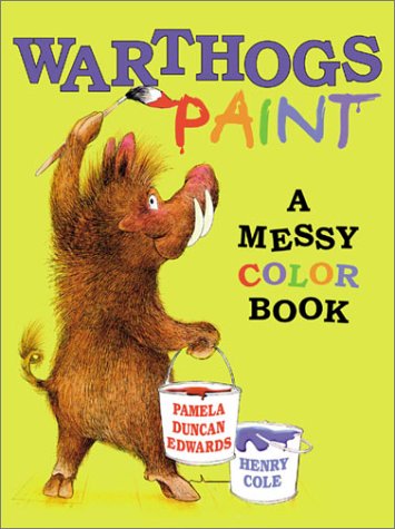 cover image Warthogs Paint: A Messy Color Book