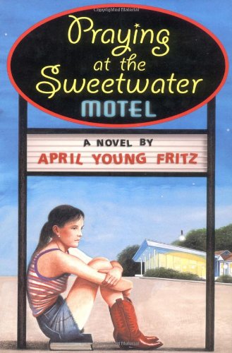 cover image PRAYING AT THE SWEETWATER MOTEL
