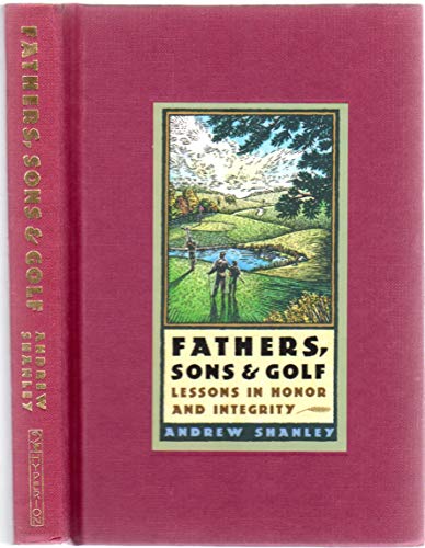 cover image Fathers, Sons and Golf: Lessons in Honor and Integrity