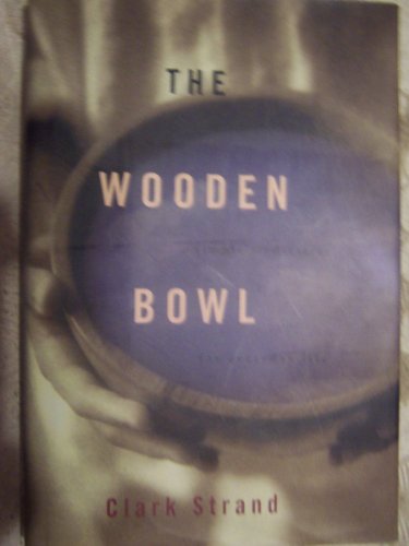 cover image The Wooden Bowl: Simple Meditations for Everyday Life