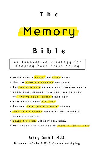 cover image The Memory Bible: An Innovative Strategy for Keeping Your Brain Young