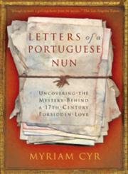 cover image Letters of a Portuguese Nun: Uncovering the Mystery Behind a 17th Century Forbidden Love