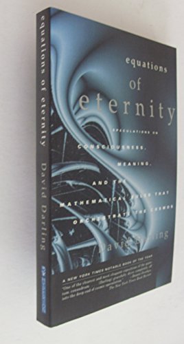 cover image Equations of Eternity: Speculations on Consciousness, Meaning, and the Mathematical Rules That..