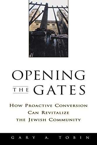 cover image Opening the Gates: How Proactive Conversion Can Revitalize the Jewish Community