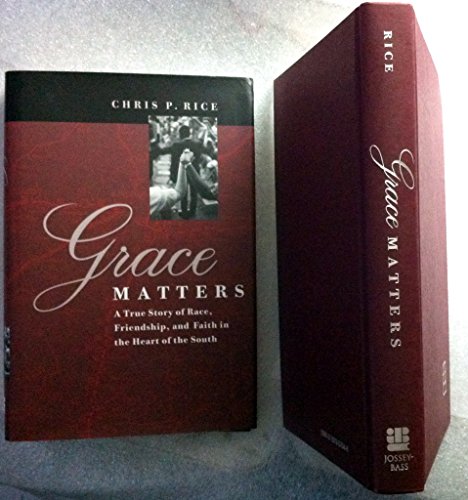 cover image GRACE MATTERS: A True Story of Race, Friendship and Faith in the Heart of the South