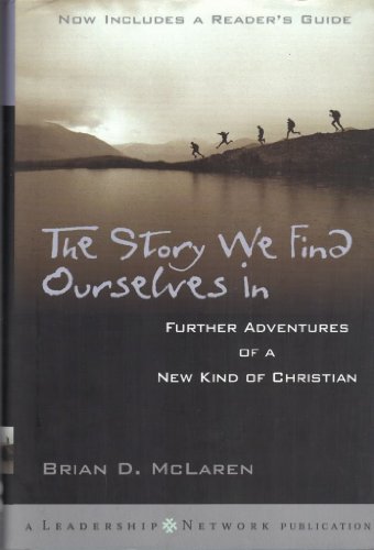 cover image THE STORY WE FIND OURSELVES IN: Further Adventures of a New Kind of Christian