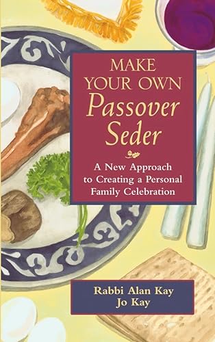 cover image MAKE YOUR OWN PASSOVER SEDER: A New Approach to Creating a Personal Family Celebration