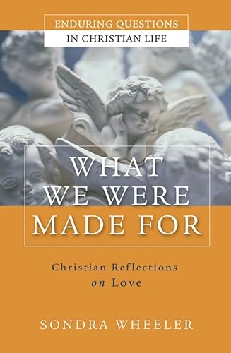 cover image What We Were Made For: Christian Reflections on Love