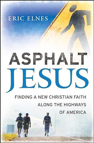 cover image Asphalt Jesus: Finding a New Christian Faith Along the Highways of America