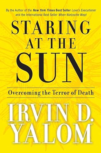 cover image Staring at the Sun: Overcoming the Terror of Death