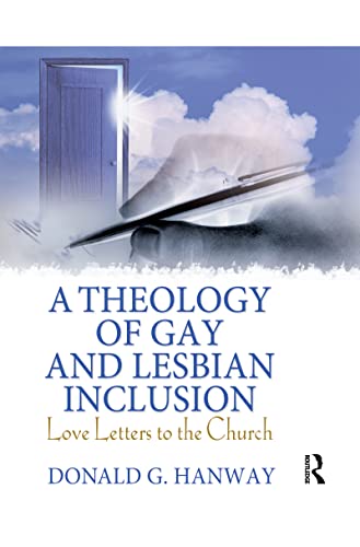 cover image A Theology of Gay and Lesbian Inclusion: Love Letters to the Church