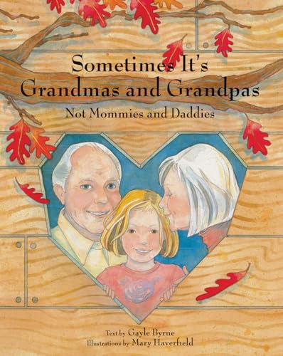 cover image Sometimes It's Grandmas and Grandpas, Not Mommies and Daddies