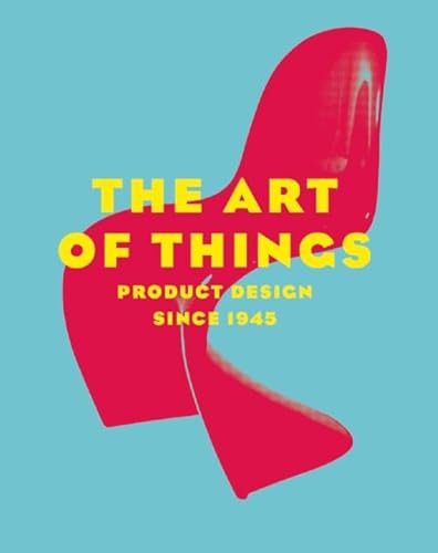 cover image The Art of Things: Product Design Since 1945