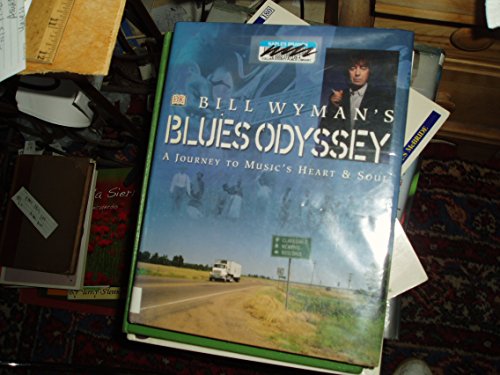 cover image BILL WYMAN'S BLUES ODYSSEY: A Journey to Music's Heart and Soul