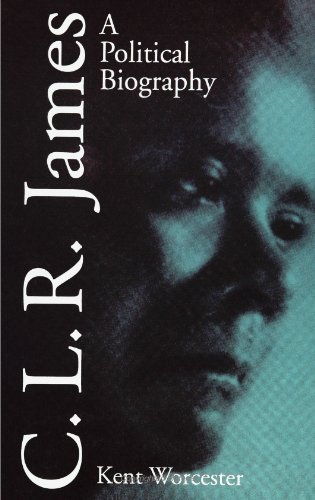 cover image C L R James: A Political Biography